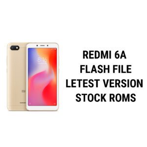 Redmi 6a flash file